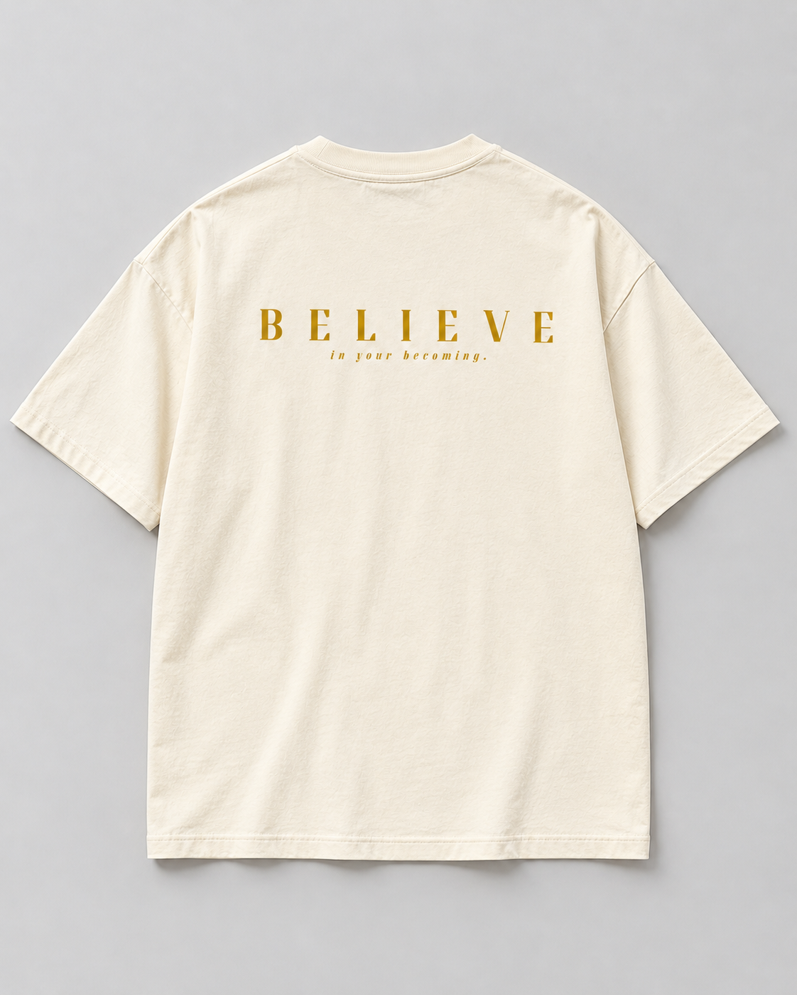 Believe in Your Becoming Unisex Oversized Tee